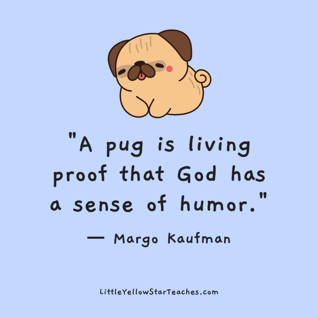 Pug Quotes for Kids