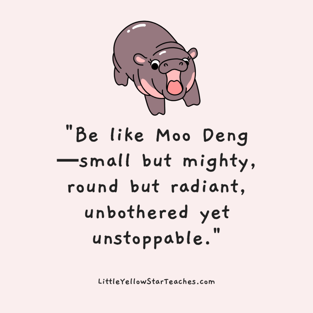 Moo Deng Quotes for Kids