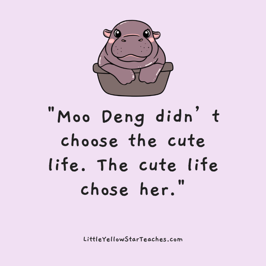 Moo Deng Quotes for Kids