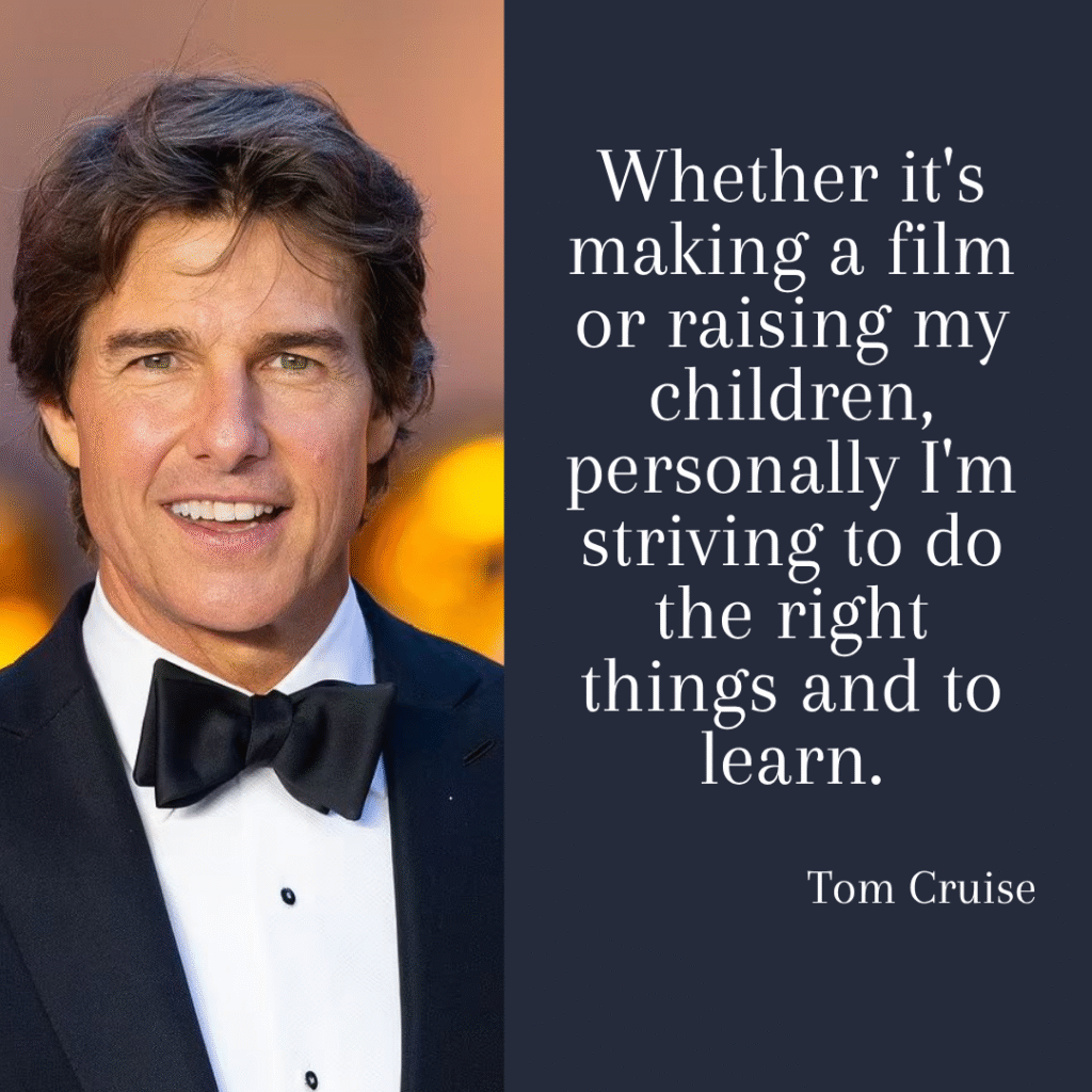 Tom Cruise Quotes for Kids