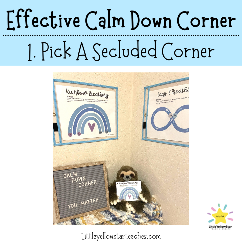 Create An Effective Calm Down Corner Step #1: Pick A Secluded Corner