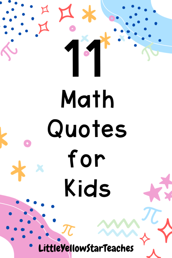 11 Math Quotes For Kids - LittleYellowStar