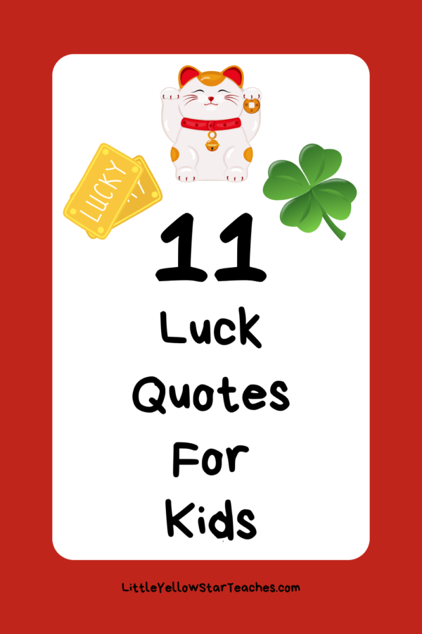 11 Luck Quotes for Kids - LittleYellowStar