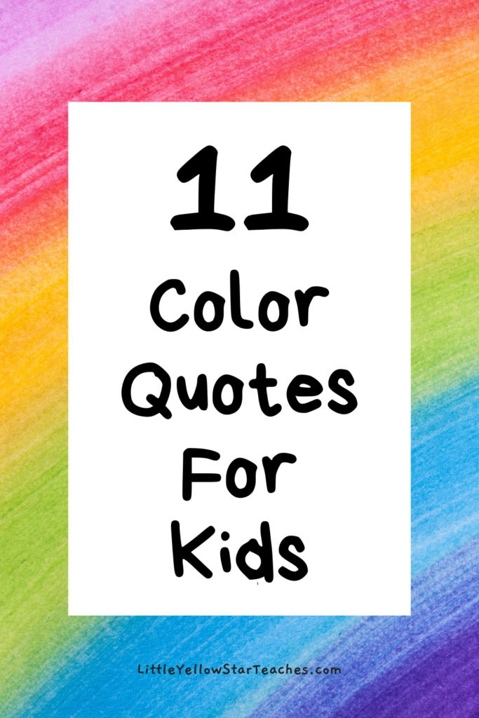 11 Color Quotes For Kids LittleYellowStar 11 Color Quotes For Kids LittleYellowStar