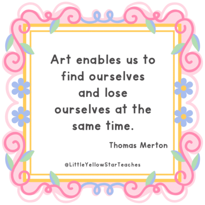 11 Art Quotes for Kids - LittleYellowStar