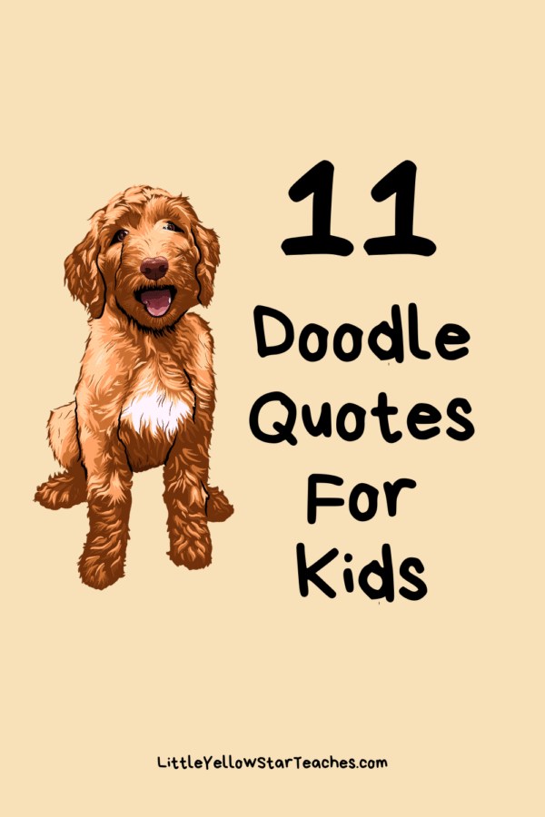 11 Doodle Quotes for Kids - LittleYellowStar