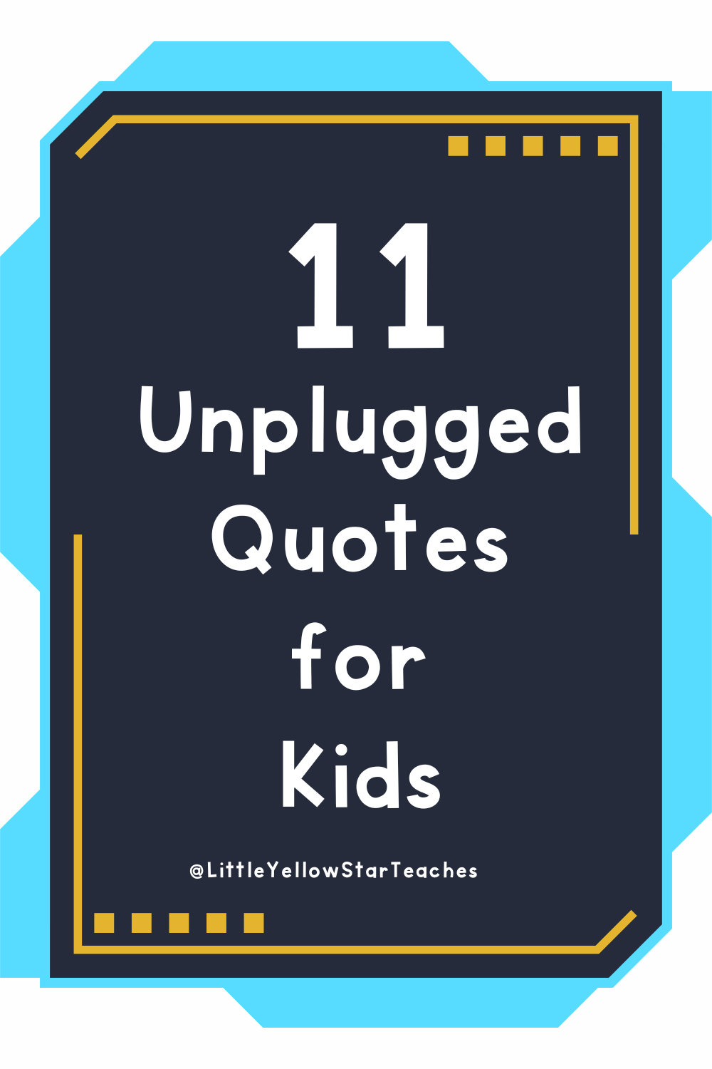 Unplugged Quotes for Kids